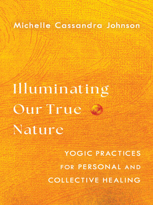 cover image of Illuminating Our True Nature
